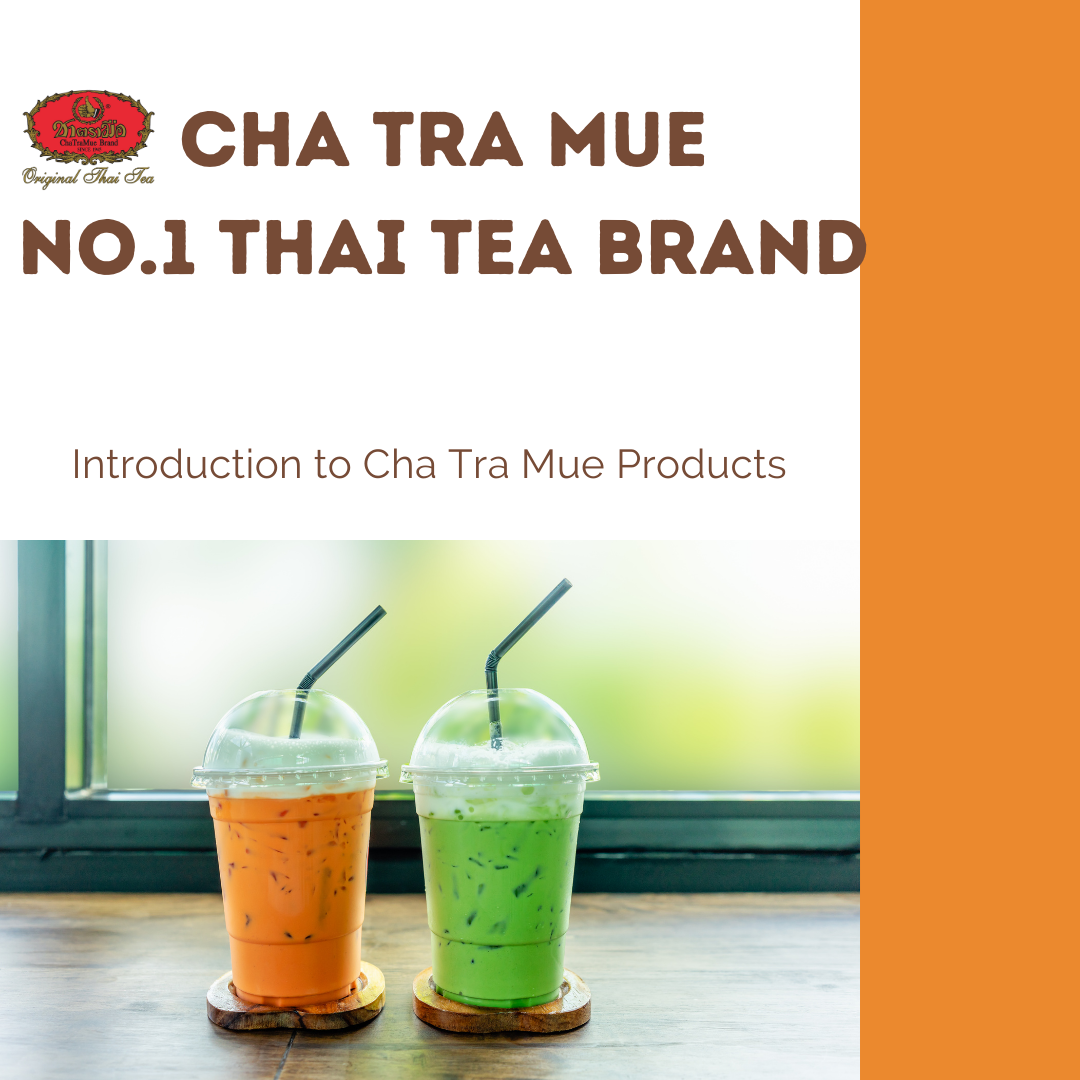 ChaTraMue No.1 Thai Tea Brand - Products Introduction